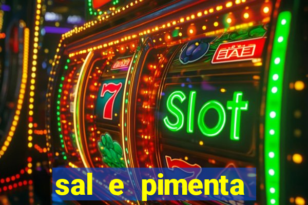 sal e pimenta restaurante sp